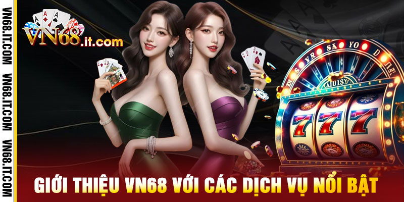 Giới thiệu Vn68