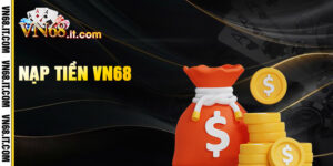 Nạp Tiền Vn68